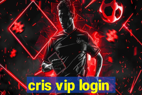 cris vip login